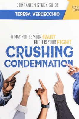 Crushing Condemnation Companion Study Guide